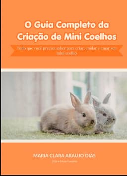Capa do e-book O Guia Completo da Criação de Mini Coelhos